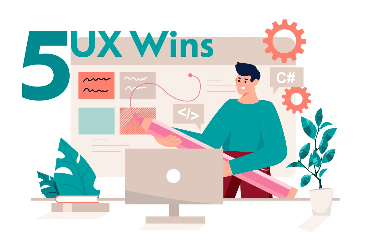 5 UX Wins You Can Get Without a Redesign